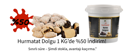 Hurmatat Dolgu 1 KG’de %50 İndirim